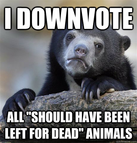 I downvote all 