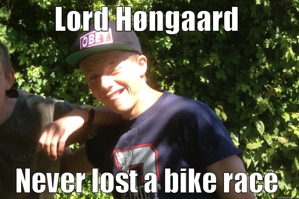 LORD HØNGAARD NEVER LOST A BIKE RACE Misc