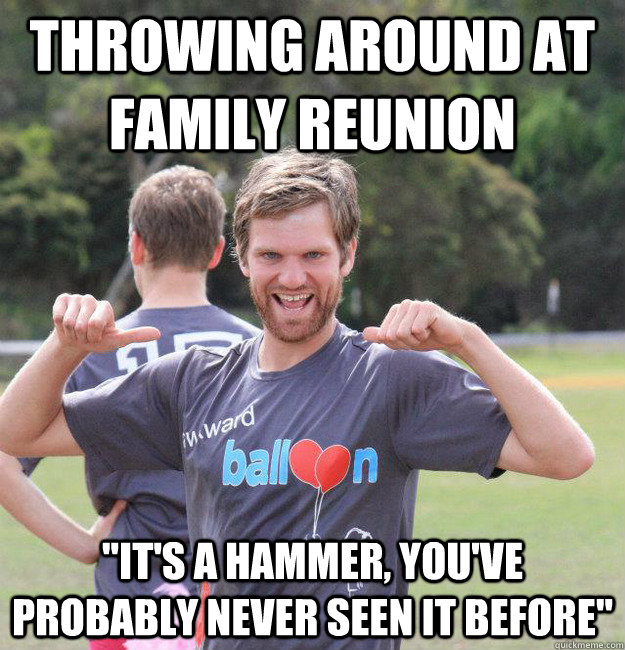 Throwing around at family reunion 