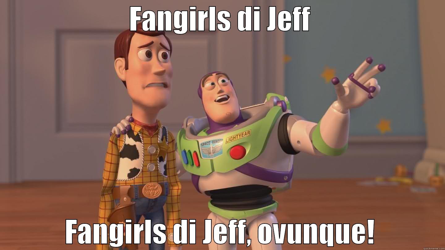 FANGIRLS DI JEFF FANGIRLS DI JEFF, OVUNQUE! Misc