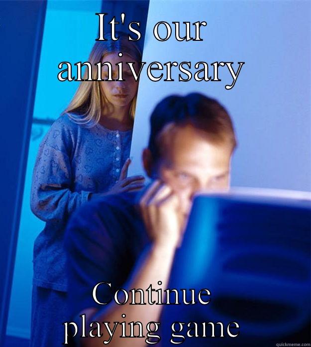 IT'S OUR ANNIVERSARY CONTINUE PLAYING GAME Redditors Wife