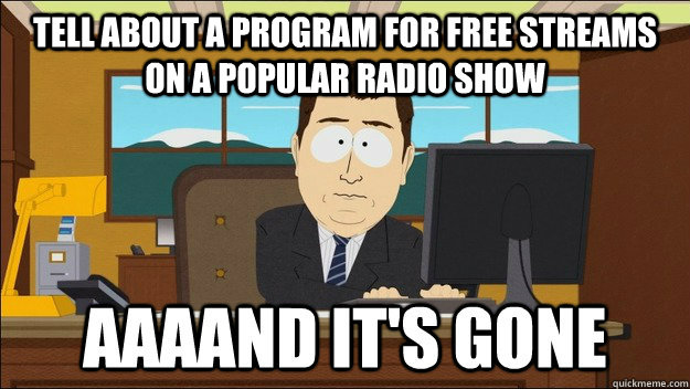 tell about a program for free streams on a popular radio show   