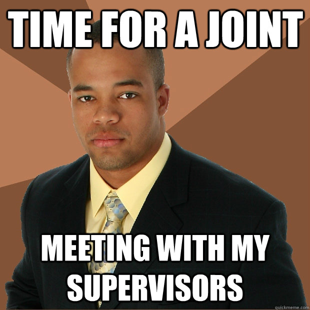 Time for a joint meeting with my supervisors   Successful Black Man