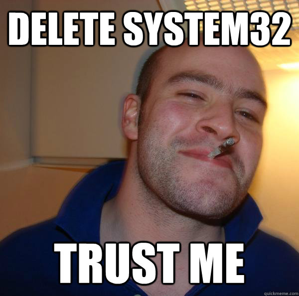 Delete system32 Trust me - Delete system32 Trust me  Misc