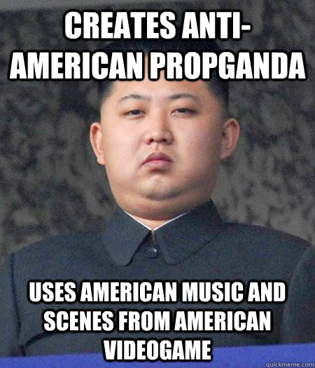 Creates anti-american propganda uses american music and scenes from american videogame - Creates anti-american propganda uses american music and scenes from american videogame  kimjongun