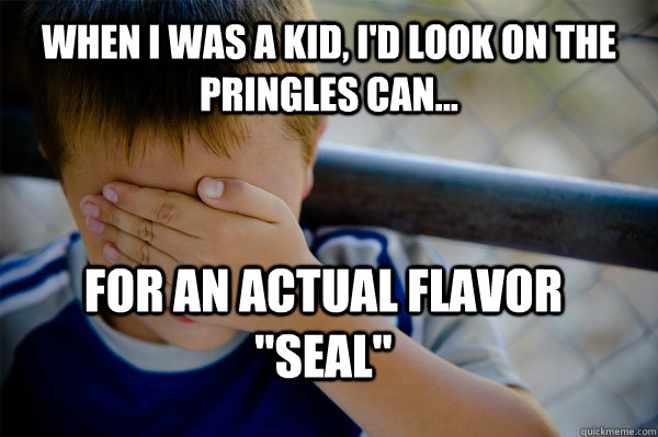 When I was a kid, i'd look On the pringles can... for an actual flavor 