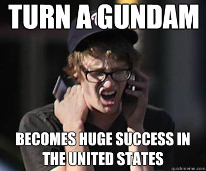 TURN A GUNDAM Becomes huge success in the United States  Sad Hipster