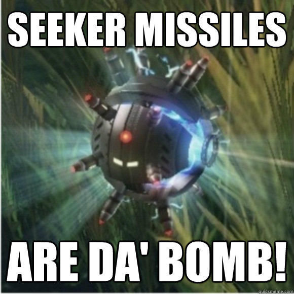 Seeker Missiles are da' bomB! - Seeker Missiles are da' bomB!  Seeker missile