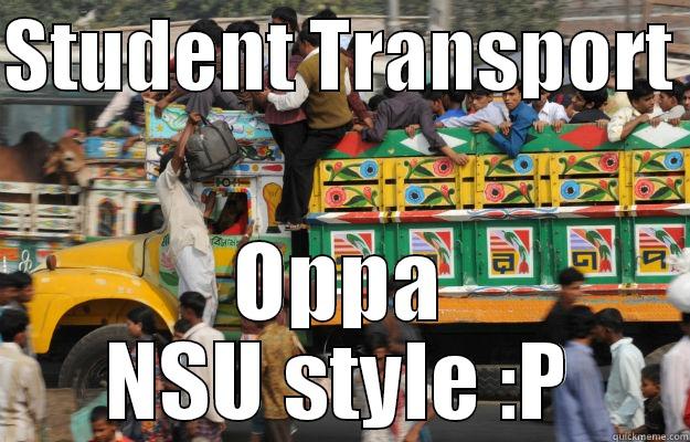 STUDENT TRANSPORT  OPPA NSU STYLE :P Misc