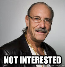  NOT INTERESTED -  NOT INTERESTED  Les Gold