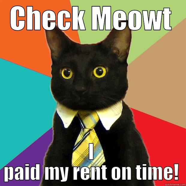 CHECK MEOWT I PAID MY RENT ON TIME! Business Cat