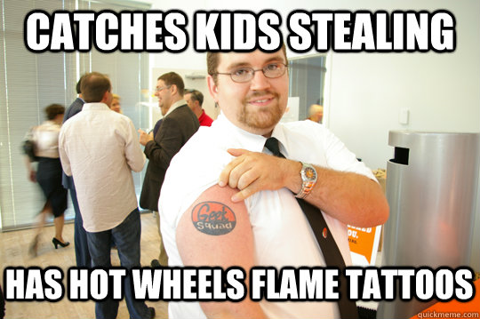 Catches kids stealing has hot wheels flame tattoos  GeekSquad Gus