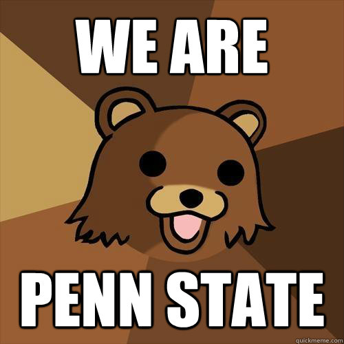 We are Penn State  Pedobear