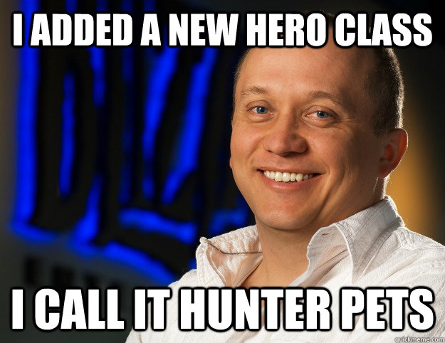 I added a new hero class I call it hunter pets  