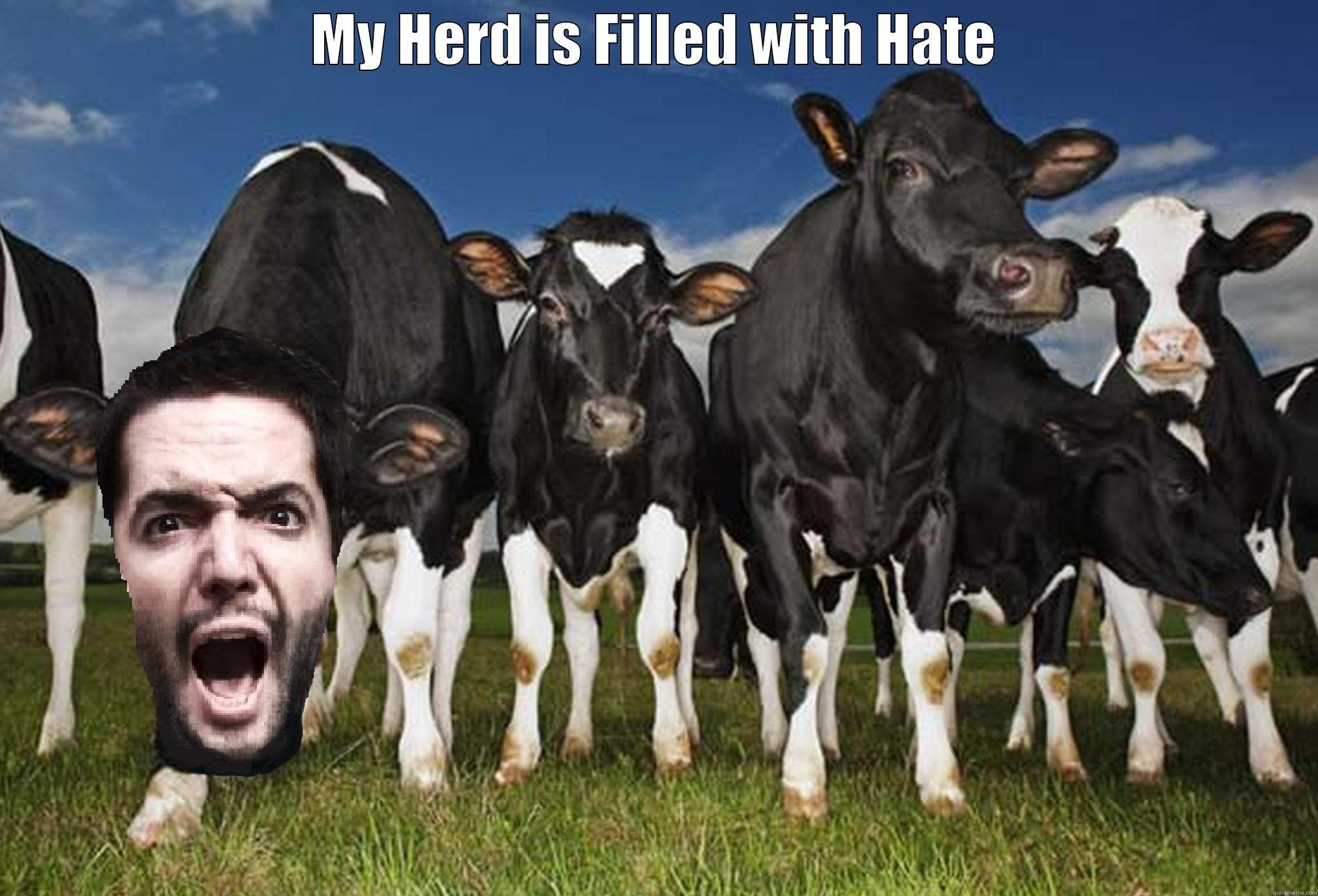 MY HERD IS FILLED WITH HATE  Misc