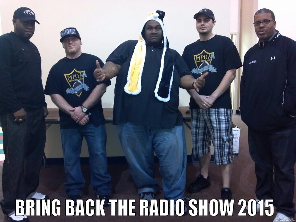  BRING BACK THE RADIO SHOW 2015  Misc