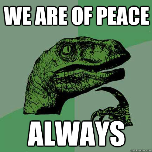 WE ARE OF PEACE ALWAYS - WE ARE OF PEACE ALWAYS  Philosoraptor