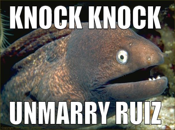 KNOCK KNOCK UNMARRY RUIZ Bad Joke Eel