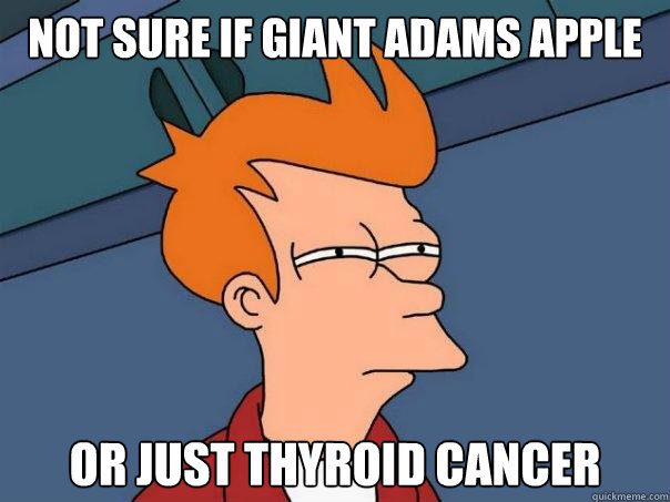 Not Sure If Giant adams apple or just thyroid cancer  Futurama Fry