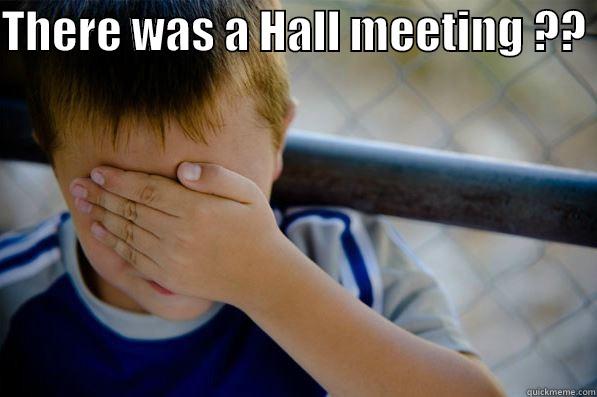 hall meeting meme - THERE WAS A HALL MEETING ??   Confession kid