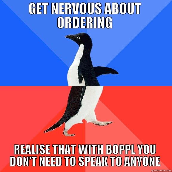 ORDER WITH BOPPL - GET NERVOUS ABOUT ORDERING REALISE THAT WITH BOPPL YOU DON'T NEED TO SPEAK TO ANYONE Socially Awkward Awesome Penguin