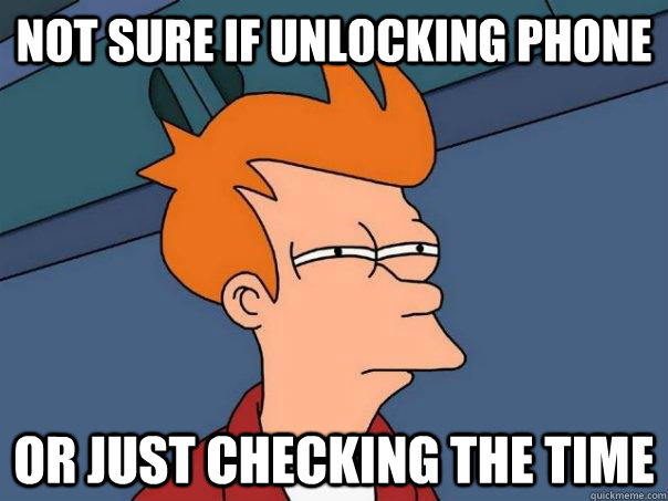 Not sure if unlocking phone or just checking the time  Futurama Fry