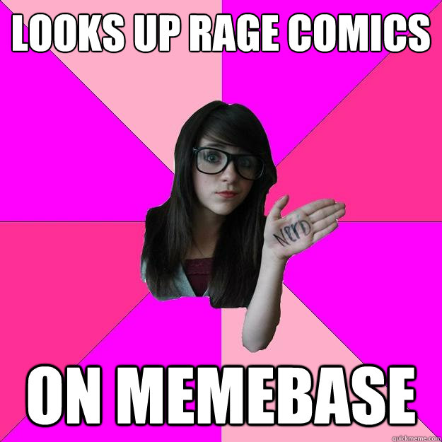 Looks up Rage Comics On Memebase  Idiot Nerd Girl