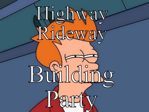 HIGHWAY RIDEWAY BUILDING PARTY Futurama Fry