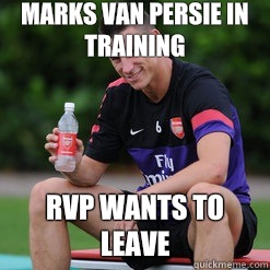 Marks Van persie in training RVP wants to leave - Marks Van persie in training RVP wants to leave  Ridiculously Photogenic Koscielny