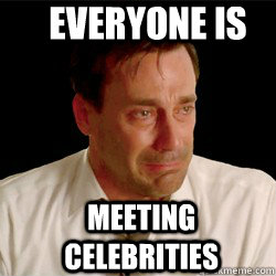 everyone is  meeting celebrities - everyone is  meeting celebrities  Misc