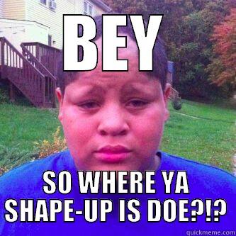 HAIRLINE MESSED UP - BEY SO WHERE YA SHAPE-UP IS DOE?!? Misc