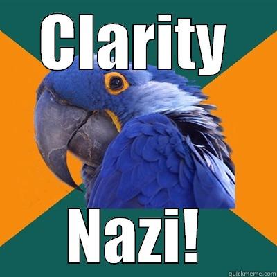 CLARITY NAZI! Paranoid Parrot