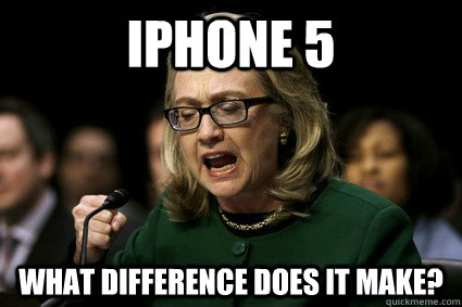iPhone 5 What difference does it make? - iPhone 5 What difference does it make?  Harmless Hillary