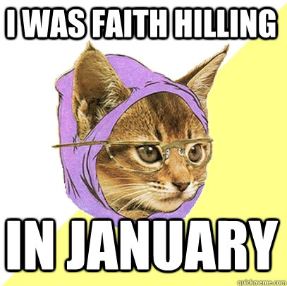 i was faith hilling in January  - i was faith hilling in January   Hipster Kitty