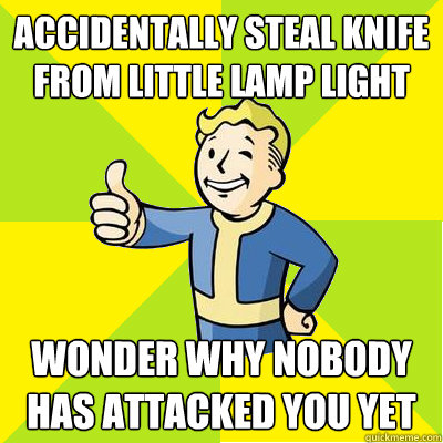 Accidentally steal knife from little lamp light Wonder why nobody has attacked you yet  Fallout new vegas