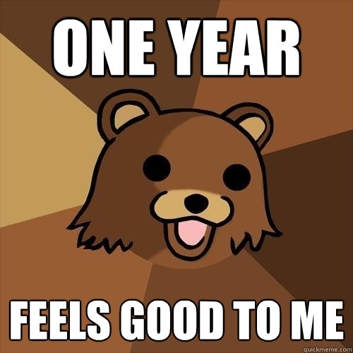 one year feels good to me  Pedobear