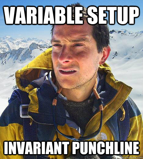 variable setup invariant punchline  Bear Grylls