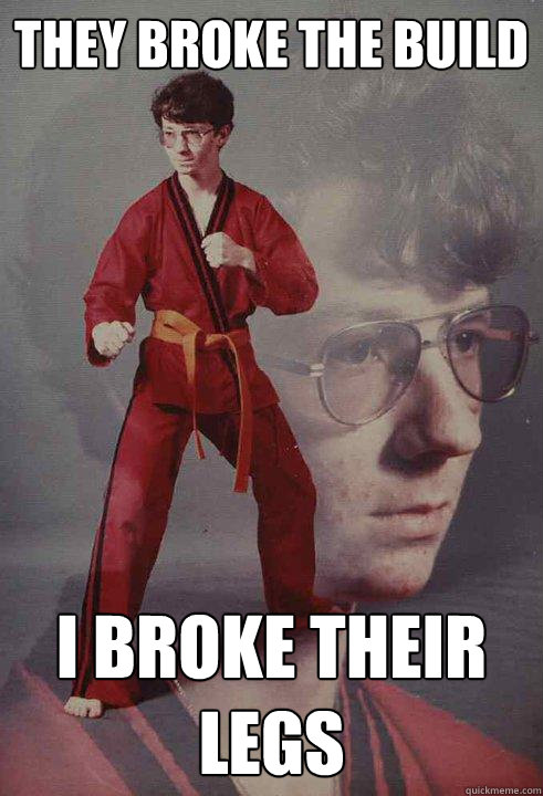 They broke the build I broke their legs - They broke the build I broke their legs  Karate Kyle