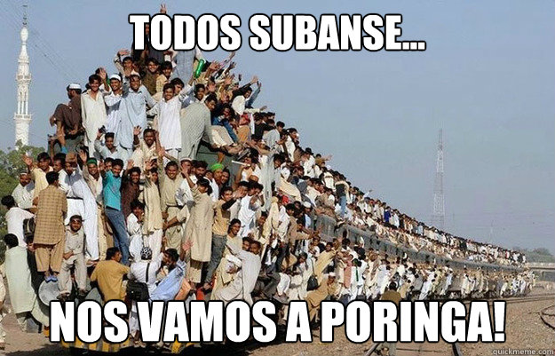 todos subanse... ¡nos vamos a Poringa!  Tren lleno