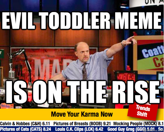 Evil Toddler Meme Is on the rise  Mad Karma with Jim Cramer