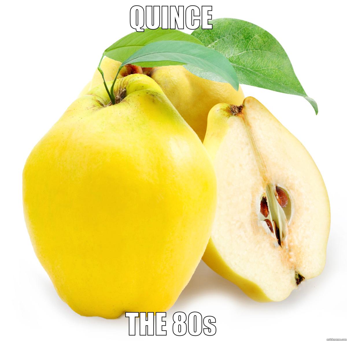 QUINCE THE 80S Misc