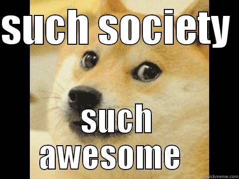 SUCH SOCIETY  SUCH AWESOME   Misc