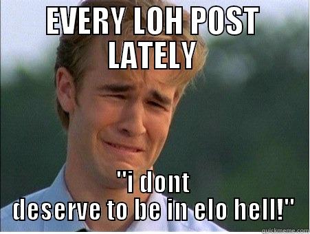 EVERY LOH POST LATELY 