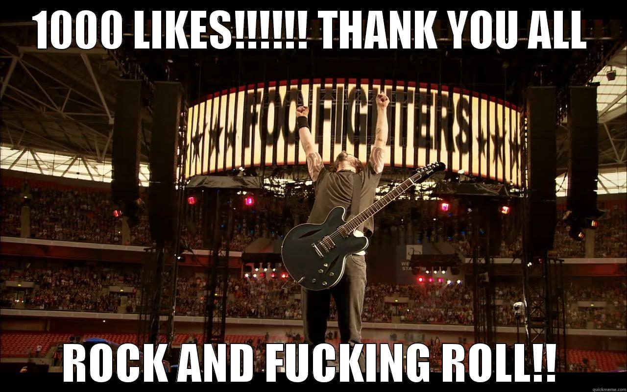 1000 LIKES!!!!!! THANK YOU ALL ROCK AND FUCKING ROLL!! Misc