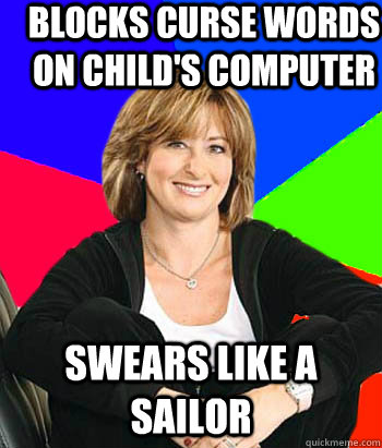 Blocks curse words on child's computer Swears like a sailor  Sheltering Suburban Mom