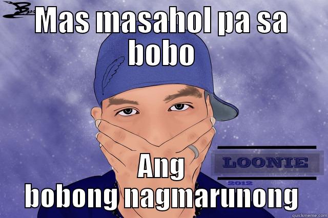 nakabobo  - MAS MASAHOL PA SA BOBO ANG BOBONG NAGMARUNONG Misc