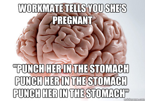 Workmate tells you she's pregnant 