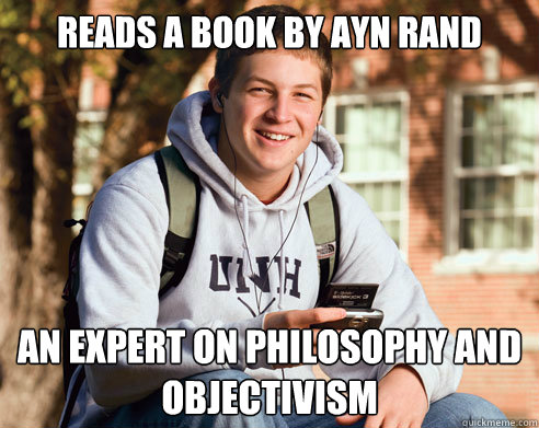 READS A BOOK BY AYN RAND AN EXPERT ON PHILOSOPHY AND OBJECTIVISM - READS A BOOK BY AYN RAND AN EXPERT ON PHILOSOPHY AND OBJECTIVISM  College Freshman
