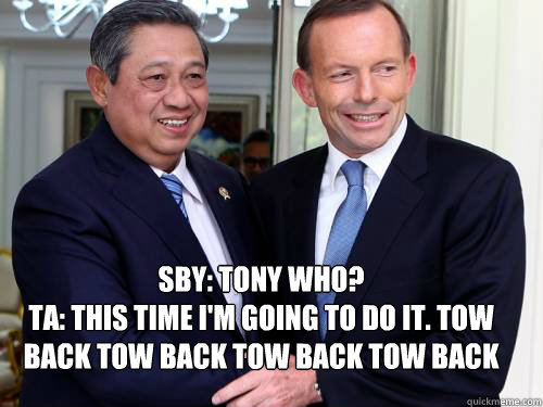 SBY: Tony Who?
TA: This time I'm going to do it. Tow back Tow back Tow back Tow back  