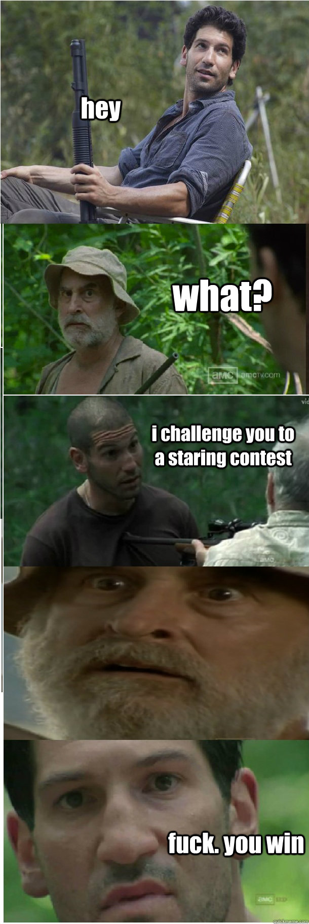 hey what? i challenge you to a staring contest  fuck. you win  Insane Shane